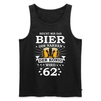 Reicht mir das Bier ihr Narren der König wird 62 - Männer Premium Bio Tank Top - Schwarz - Vorne - Michal (187cm)