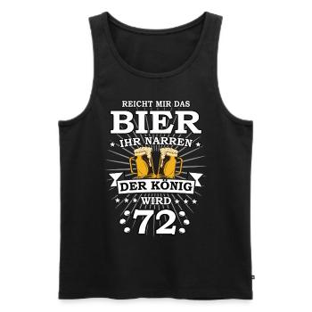 Reicht mir das Bier ihr Narren der König wird 72 - Männer Premium Bio Tank Top - Schwarz - Vorne - Michal (187cm)