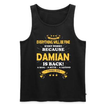 Everything will be fine Damian Is back - Männer Premium Bio Tank Top - Schwarz - Vorne - Michal (187cm)