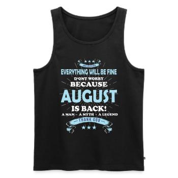 Everything will be fine August Is back - Men's Premium Organic Tank Top - black - Front - Michal (187cm)
