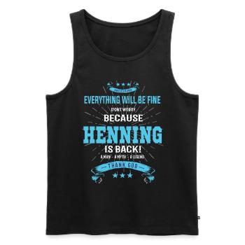 Everything will be fine Henning Is back - Männer Premium Bio Tank Top - Schwarz - Vorne - Michal (187cm)