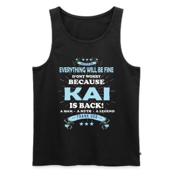 Everything will be fine Kai Is back - Männer Premium Bio Tank Top - Schwarz - Vorne - Michal (187cm)