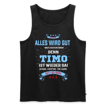 Alles ist gut denn Timo ist wieder da - Männer Premium Bio Tank Top - Schwarz - Vorne - Michal (187cm)