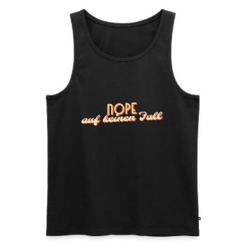 Nope auf keinen Fall - Männer Premium Bio Tank Top - Schwarz - Vorne - Michal (187cm)