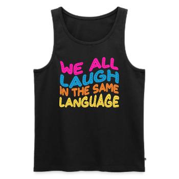 We all laugh in the same language Toleranz & Liebe - Männer Premium Bio Tank Top - Schwarz - Vorne - Michal (187cm)