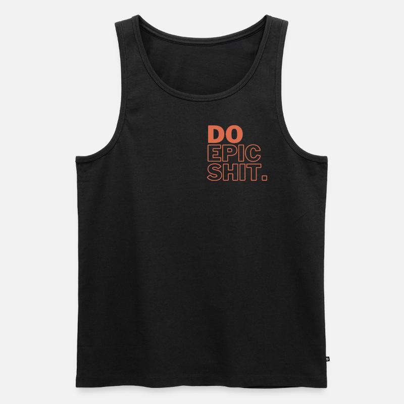 DO EPIC SH*T - Männer Premium Bio Tank Top - undefined