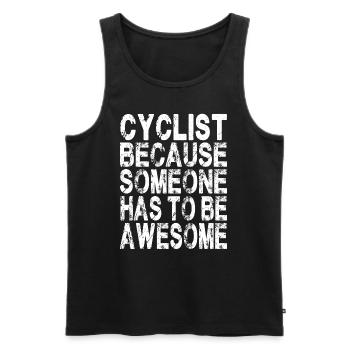 Cycliste parce que quelqu’un doit être génial - Débardeur bio Premium Homme - noir - Devant - Michal (187cm)