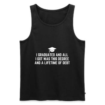 Ich habe meinen Abschluss gemacht und alles, was ich bekommen habe, war dieser Abschluss - Männer Premium Bio Tank Top - Schwarz - Vorne - AI Model Male 178 light (178cm)