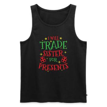 I will trade Sister for Presents Christmas - Men's Premium Organic Tank Top - black - Front - Michal (187cm)