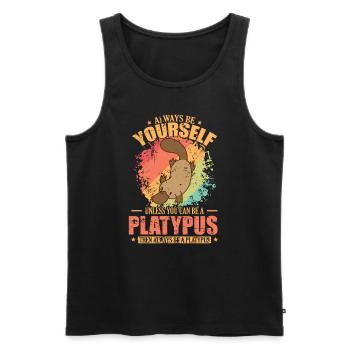 Always be Yourself unless you can be a Platypus - Men's Premium Organic Tank Top - black - Front - Michal (187cm)