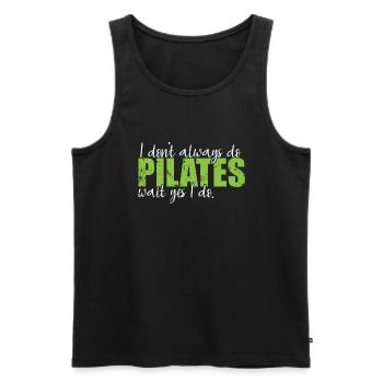 I don't always do Pilates wait yes I do - Men's Premium Organic Tank Top - black - Front - Michal (187cm)