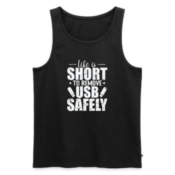Life is Short to Remove USB Safely Disk - Men's Premium Organic Tank Top - black - Front - Michal (187cm)