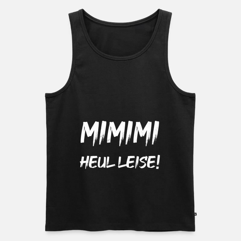 MIMIMI Heul leise! - Männer Premium Bio Tank Top - Schwarz