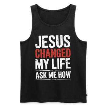 Jesus changed my life! Ask me how! Christian Jesus - Men's Premium Organic Tank Top - black - Front - Michal (187cm)