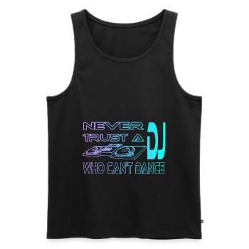Never trust a DJ who can't dance - Männer Premium Bio Tank Top - Schwarz - Vorne - AI Model Male 178 light (178cm)