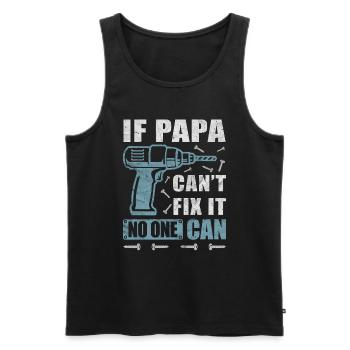 If Papa Can't Fix It Craftsman DIY Funny - Men's Premium Organic Tank Top - black - Front - Michal (187cm)