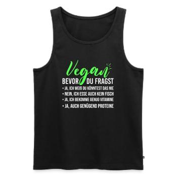 Bevor du fragst Vegane Ernährung Veganer - Männer Premium Bio Tank Top - Schwarz - Vorne - Michal (187cm)