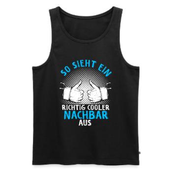 Nachbar - So Sieht Ein Richtig Cooler Nachbar Aus - Männer Premium Bio Tank Top - Schwarz - Vorne - Michal (187cm)