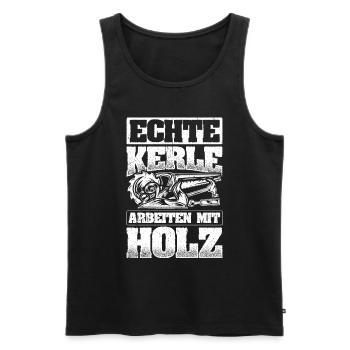 Tischler Schreiner Holz - Echte Kerle arbeiten mit - Männer Premium Bio Tank Top - Schwarz - Vorne - Michal (187cm)