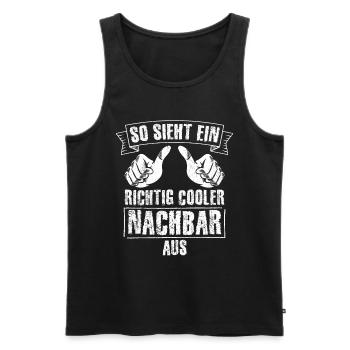 Nachbar - So Sieht Ein Richtig Cooler Nachbar Aus - Männer Premium Bio Tank Top - Schwarz - Vorne - Michal (187cm)