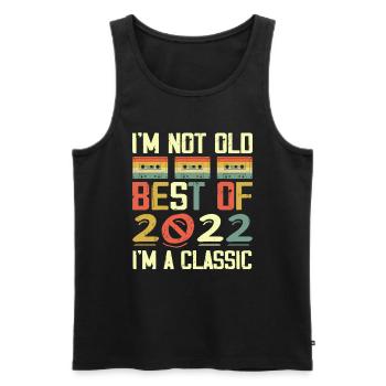 2022 I'm Not Old I'm Classic Vintage 2022 Geburtstag - Männer Premium Bio Tank Top - Schwarz - Vorne - Michal (187cm)