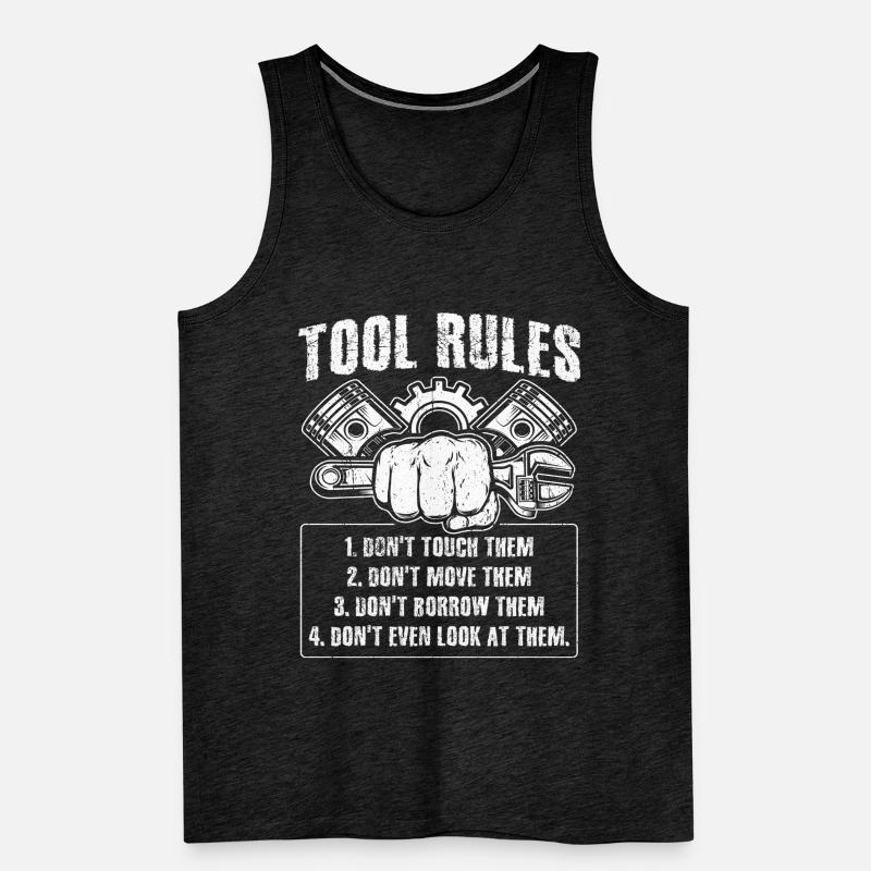 Tool Rules: Don't Touch, Move, Borrow Men's Premium Organic Tank Top