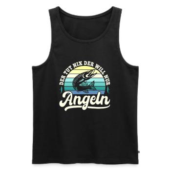 He doesn't do anything, he just wants fishing fishing fishing angler - Men's Premium Organic Tank Top - black - Front - Michal (187cm)