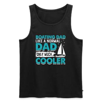 Boating Dad Like A Normal Dad Only Much Cooler - Men's Premium Organic Tank Top - black - Front - Michal (187cm)
