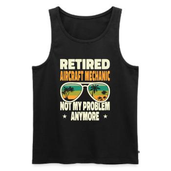 Retired Men Retired Aircraft Mechanic Not My - Men's Premium Organic Tank Top - black - Front - Michal (187cm)