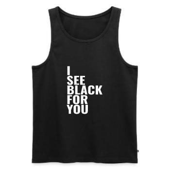 i see black for you - ich sehe schwarz für dich - Männer Premium Bio Tank Top - Schwarz - Vorne - Michal (187cm)