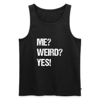 ME? Weird? yes! - Men's Premium Organic Tank Top - black - Front - Michal (187cm)