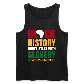 Schwarze Geschichte Begann Nicht Mit Sklaverei - Männer Premium Bio Tank Top - Schwarz - Vorne - Michal (187cm)