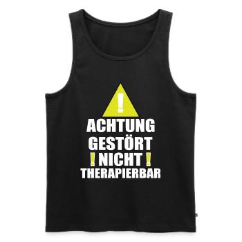 Achtung Gestört Nicht therapierbar - Männer Premium Bio Tank Top - Schwarz - Vorne - Michal (187cm)