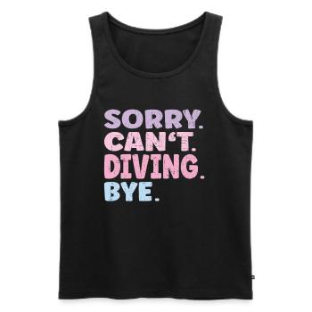 Sorry Can't Diving Bye Funny Diving - Men's Premium Organic Tank Top - black - Front - Michal (187cm)