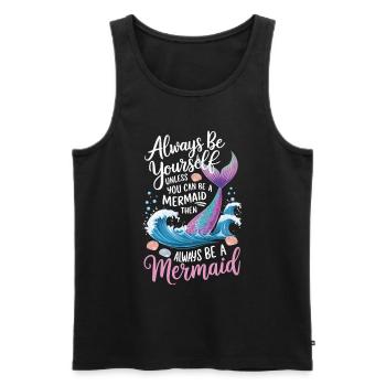 Meerjungfrau Sei immer du selbst Mädchen - Männer Premium Bio Tank Top - Schwarz - Vorne - AI Model Male 178 light (178cm)