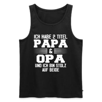 Opa Ich Habe Zwei Titel Und Bin Stolz - Männer Premium Bio Tank Top - Schwarz - Vorne - Michal (187cm)