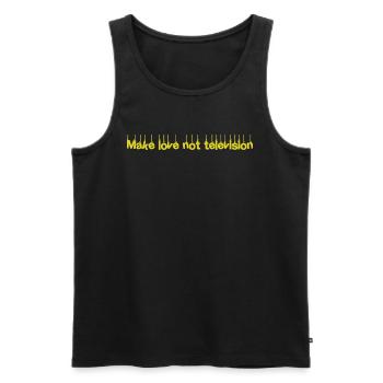 Make Love Not Television - Men's Premium Organic Tank Top - black - Front - Michal (187cm)