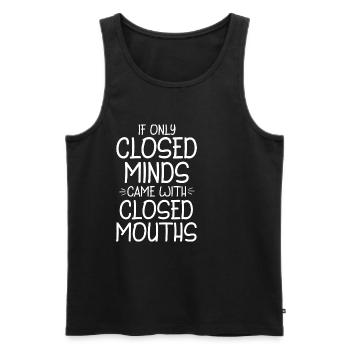 If Only Closed Minds Came With Closed Mouths 4 - Männer Premium Bio Tank Top - Schwarz - Vorne - AI Model Male 178 light (178cm)