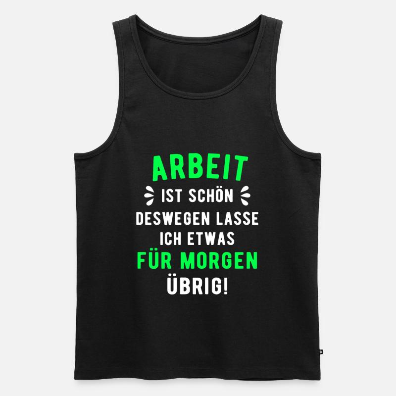 Arbeit Spruch - Männer Premium Bio Tank Top - Schwarz