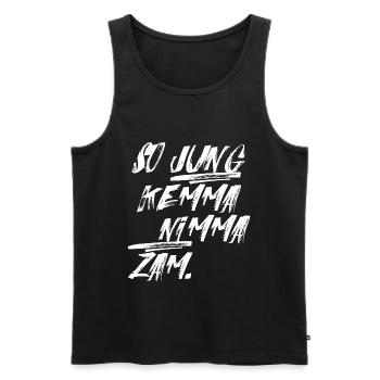 So jung kemma nimma zam Bayern bayerisch Shirt - Männer Premium Bio Tank Top - Schwarz - Vorne - Michal (187cm)