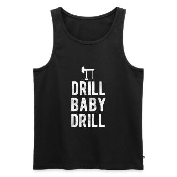 Drill Baby Drill Öl Energy Biden - Männer Premium Bio Tank Top - Schwarz - Vorne - AI Model Male 178 light (178cm)