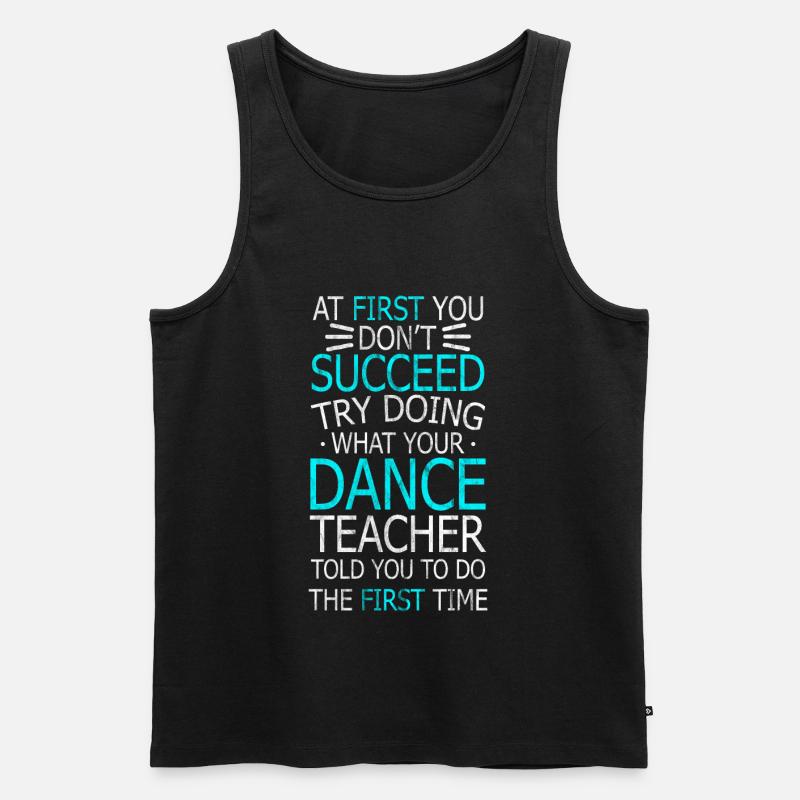 Dance,tap,stepptanz,succeed - Männer Premium Bio Tank Top - Schwarz