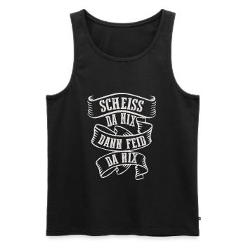 Scheiss Da Nix Dann Feid Da Nix Bayrischer Dialekt - Männer Premium Bio Tank Top - Schwarz - Vorne - Michal (187cm)