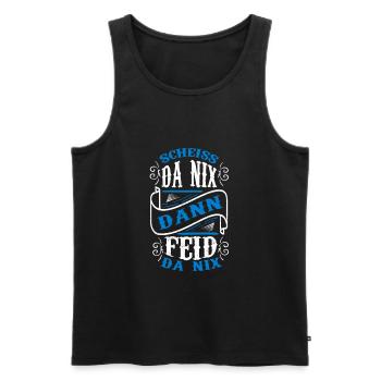 Scheiss Da Nix Dann Feid Da Nix Bayrische Sprüche - Männer Premium Bio Tank Top - Schwarz - Vorne - Michal (187cm)