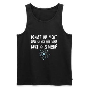 Besserwisser Klugscheißer Herren Damen - Männer Premium Bio Tank Top - Schwarz - Vorne - Michal (187cm)