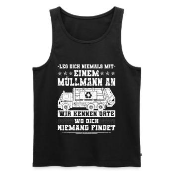 Leg Dich Niemals Mit Einem Müllmann An Müllwagen - Männer Premium Bio Tank Top - Schwarz - Vorne - Michal (187cm)