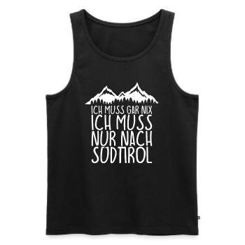 I don't have to do anything I just have to go to SOUTH TYROL - Men's Premium Organic Tank Top - black - Front - AI Model Male 178 light (178cm)