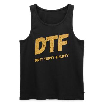 Dirty Thirty Flirty DTF 30th Birthday - Men's Premium Organic Tank Top - black - Front - AI Model Male 178 light (178cm)