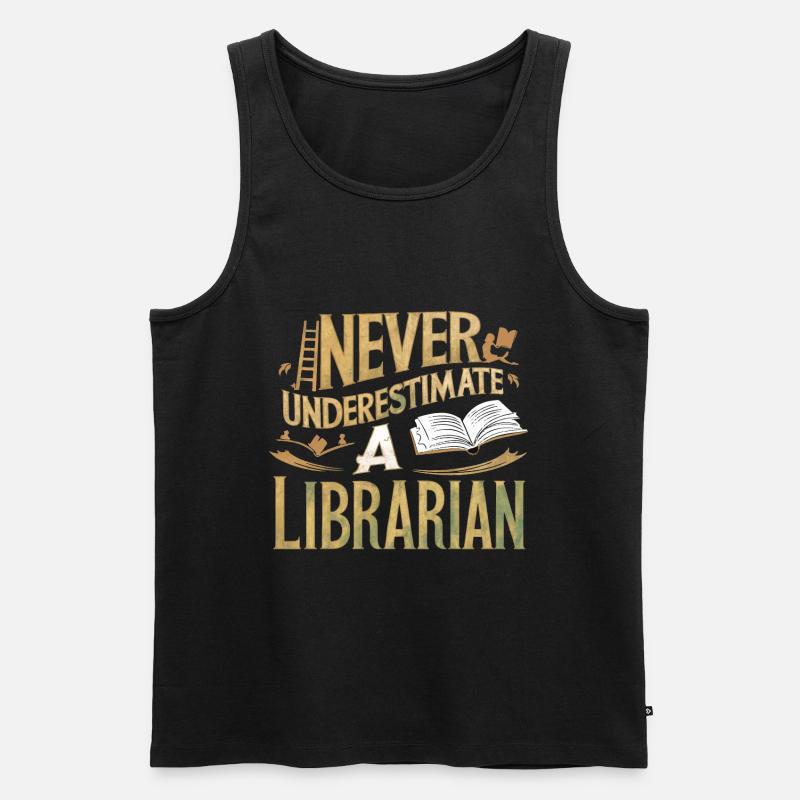 Never Underestimate a Librarian - Men's Premium Organic Tank Top - black