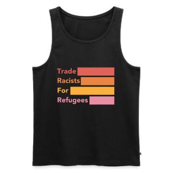 Trade Racists for refugees - Männer Premium Bio Tank Top - Schwarz - Vorne - AI Model Male 178 light (178cm)